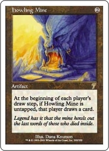 Howling Mine Seventh Edition